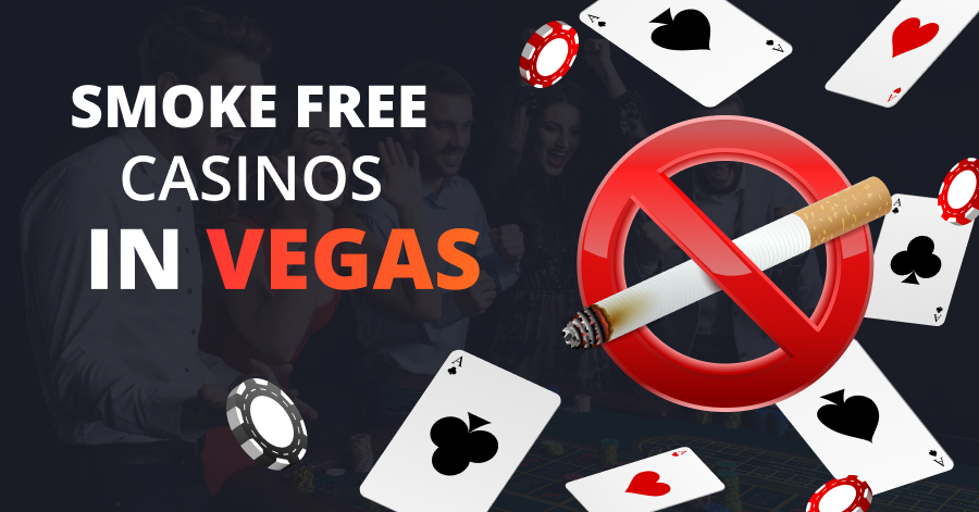 Smoke Free Casinos In Vegas